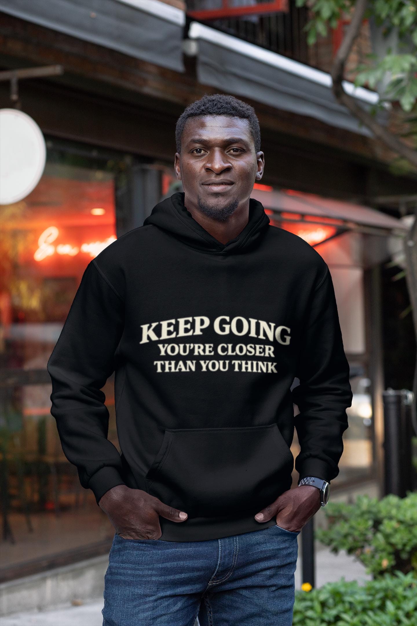 Keep Going You are Closer Than You Think Hoodie Motivational Quote Sweatshirt